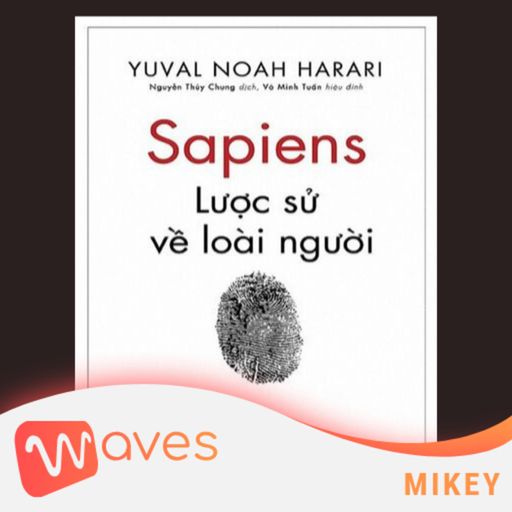 Ep8: Sapiens: Lược sử loài người - Sapiens: A Brief History of Humankind - Yuval Noah Harari - Tóm tắt sách Bookaster cover