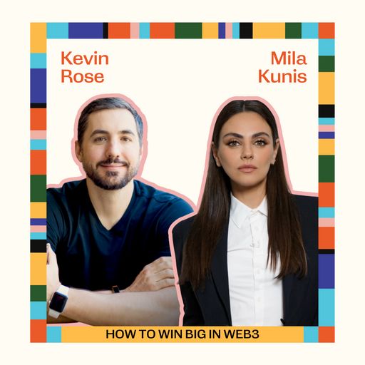 Ep79: How To Win Big In Web3 with Mila Kunis and Kevin Rose cover
