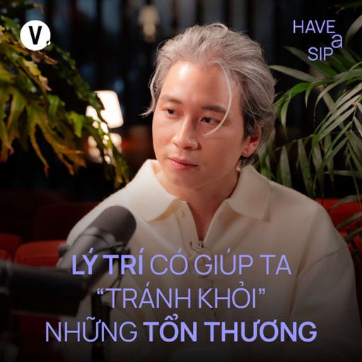 Ep185: Karik: Lý trí có giúp ta tránh khỏi những tổn thương? - Have A Sip #185 cover