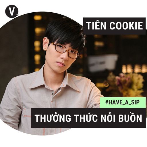 Ep31: #31 Tiên Cookie: Nỗi buồn còn để thưởng thức cover