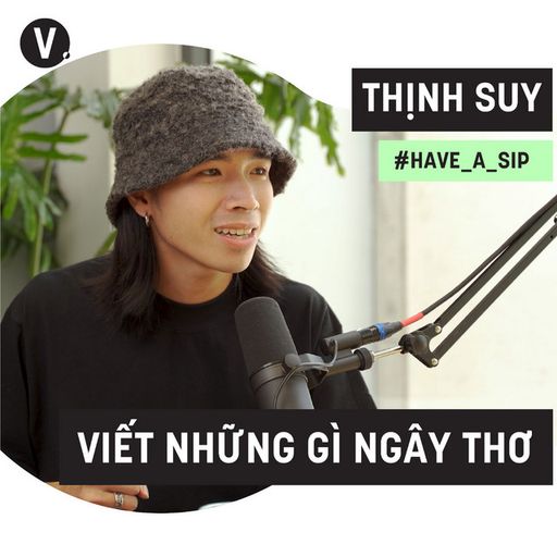 Ep41: Thịnh Suy: Viết nhạc thì viết những gì ngây thơ nhất - #41 cover