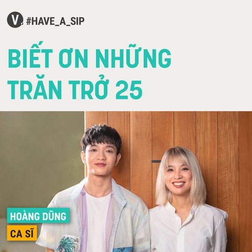 Ep61: Hoàng Dũng: Biết ơn những trăn trở 25 - #61 cover