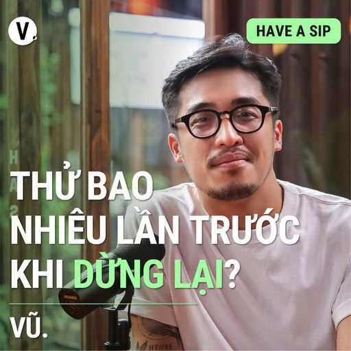 Ep93: Vũ.: Thử bao nhiều lần trước khi dừng lại? - #93 cover