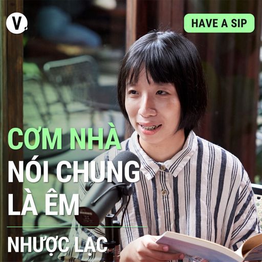 Ep94: Nhà thơ Nhược Lạc: Cơm nhà nói chung là êm - #94 cover