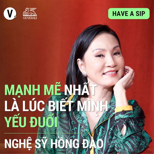 Ep99: Nghệ sỹ Hồng Đào: Mạnh mẽ nhất là lúc biết mình yếu đuối - #99 cover