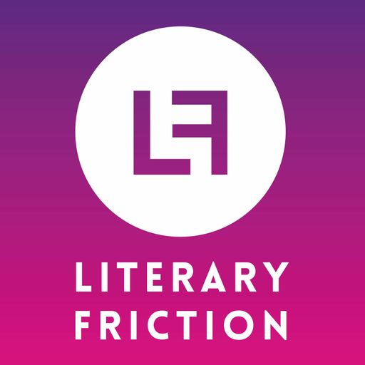 Ep10: Literary Friction - Arrested Development with Emma Jane Unsworth cover