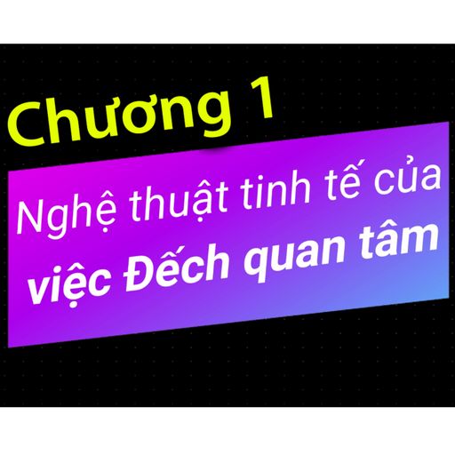 Ep1: Chương 1 Nghệ thuật tinh tế của việc đếch quan tâm - Dang HNN Audio Book cover