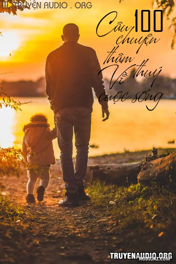 100 Câu Chuyện Thâm Thuý Về Cuộc Sống