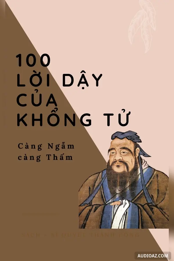 100 Lời dạy của Khổng Tử càng Ngẫm càng Thấm