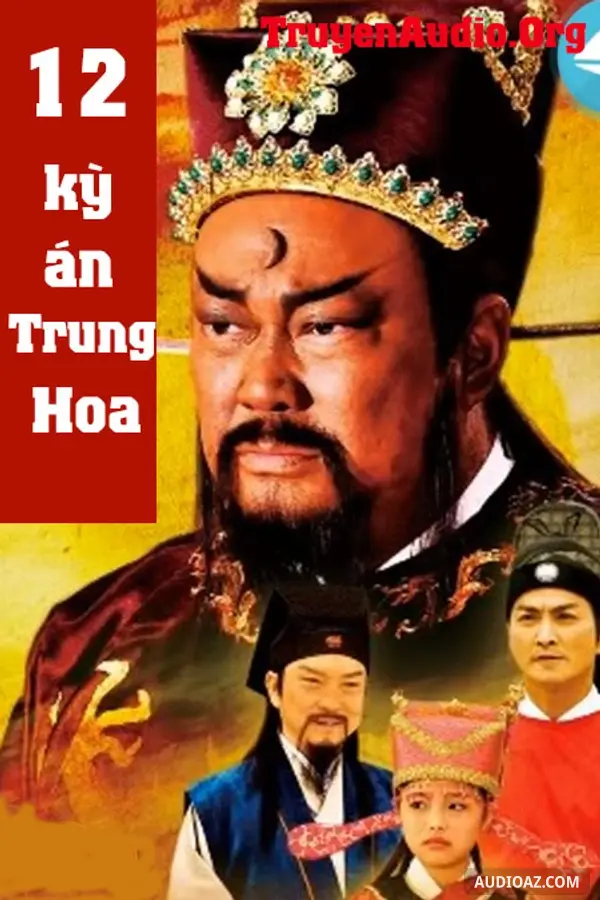 12 Kỳ Án Trung Hoa - Truyện Trinh Thám Lịch Sử