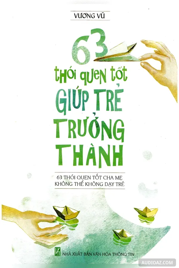 63 Thói Quen Tốt Giúp Trẻ Trưởng Thành