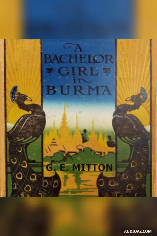Bachelor Girl in Burma
