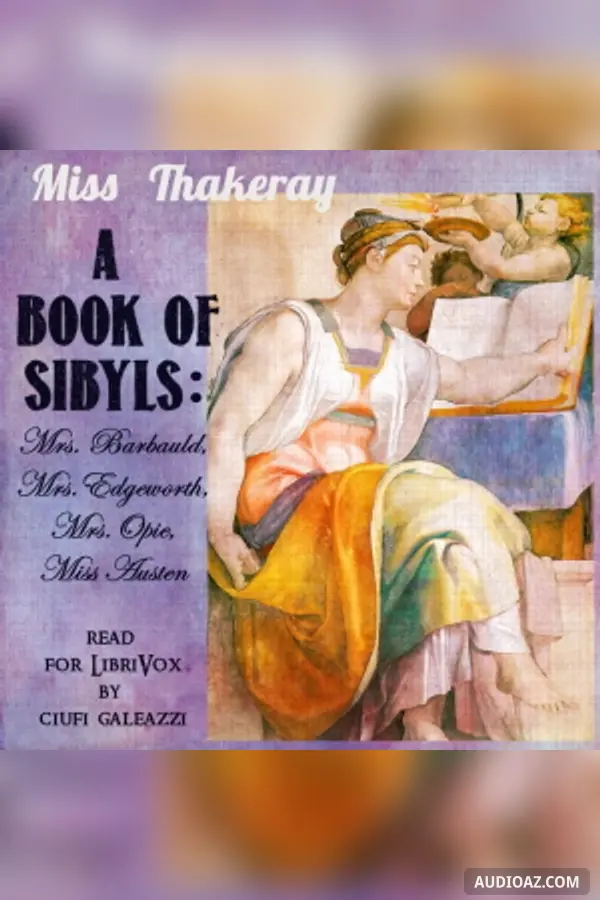 Book of Sibyls: Mrs. Barbauld, Miss Edgeworth, Mrs. Opie, Miss Austen