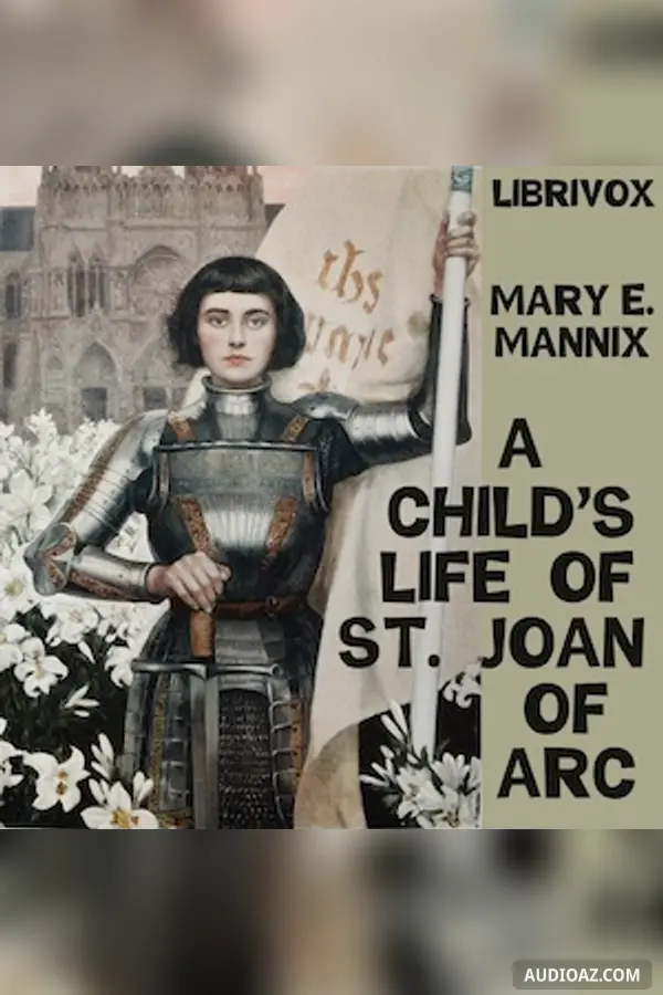 Child's Life of St. Joan of Arc