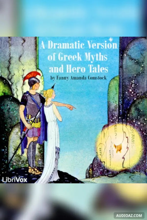 Dramatic Version of Greek Myths and Hero Tales