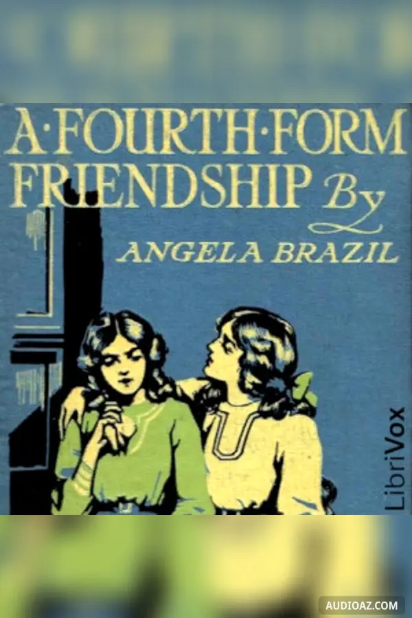 Fourth Form Friendship: A School Story
