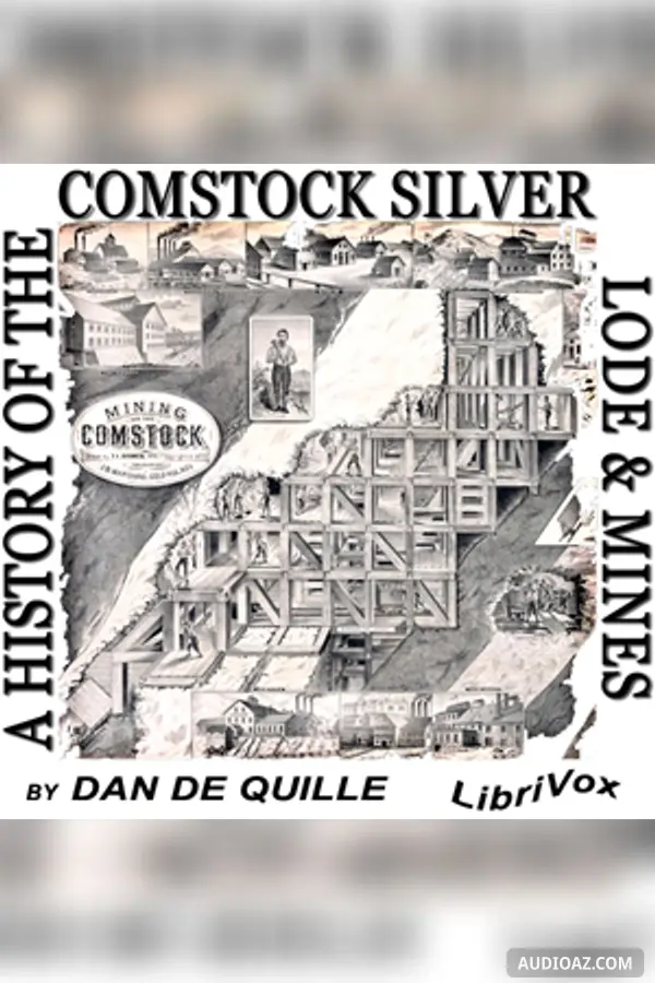 History of the Comstock Silver Lode and Mines