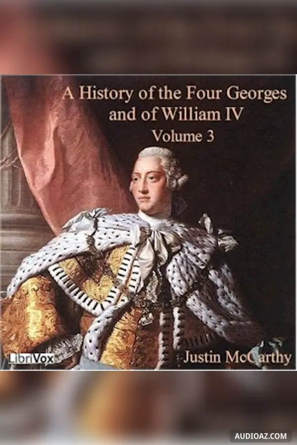 History of the Four Georges, and of William IV, Volume 3
