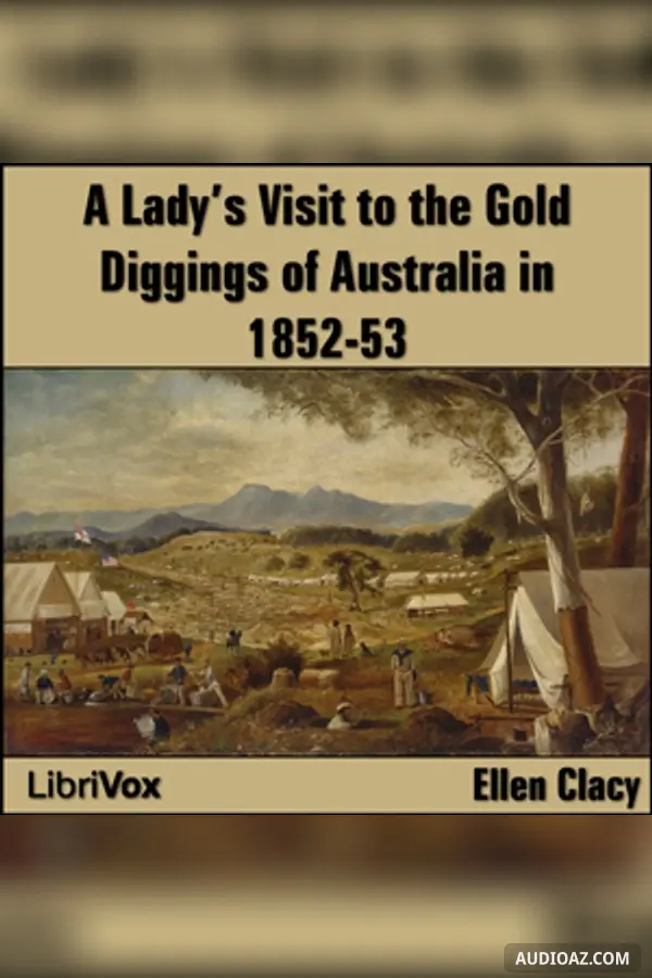 Lady's Visit to the Gold Diggings of Australia in 1852-53