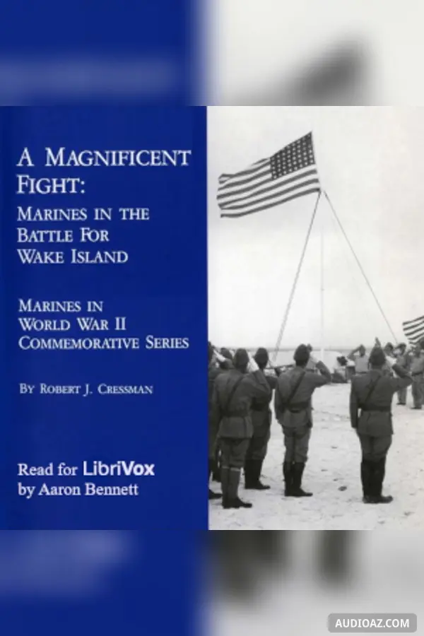 Magnificent Fight: Marines in the Battle for Wake Island