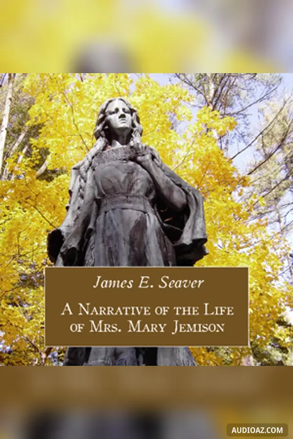 Narrative of the Life of Mrs. Mary Jemison