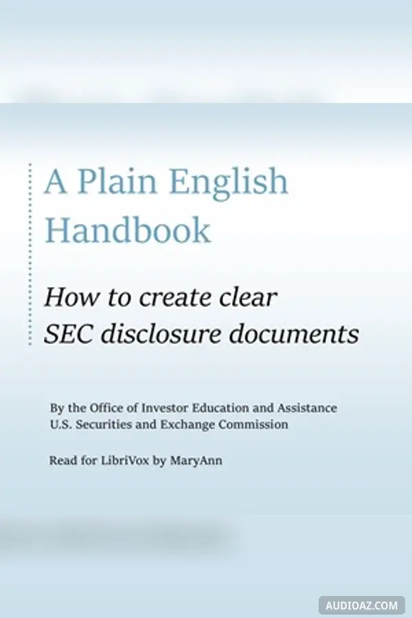 A Plain English Handbook:  How to create clear SEC disclosure documents