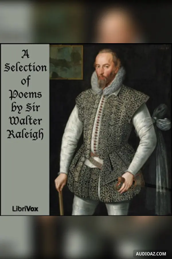 Selection of Poems by Sir Walter Raleigh