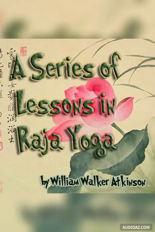 Series of Lessons in Raja Yoga