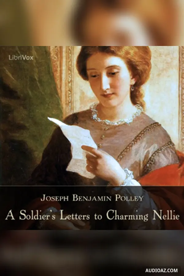 Soldier's Letters to Charming Nellie