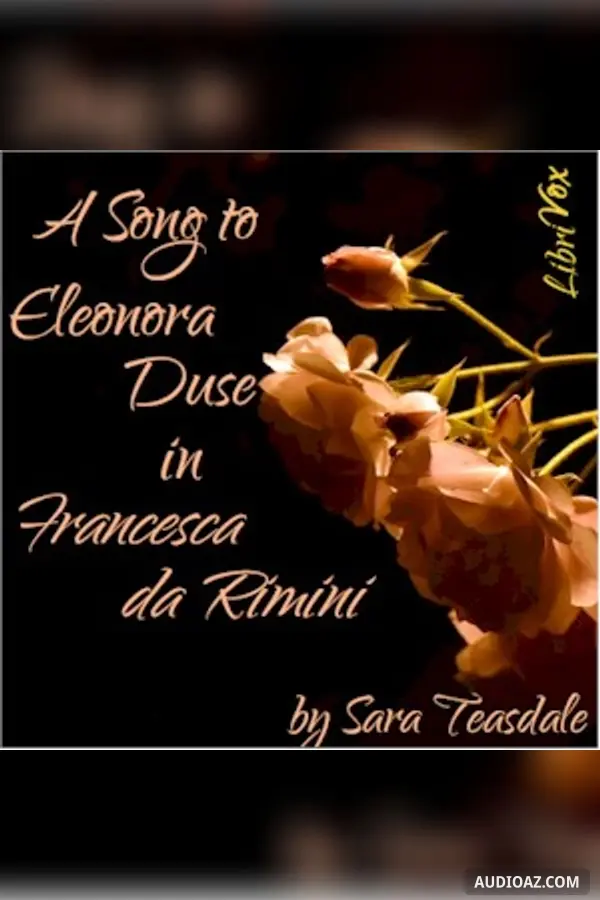 Song To Eleonora Duse In "Francesca da Rimini "