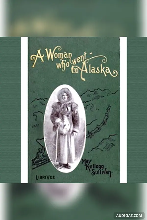 Woman Who Went to Alaska