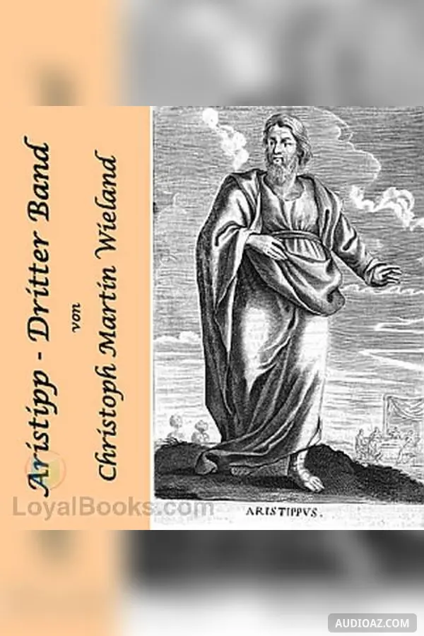 Aristipp [und einige seiner Zeitgenossen] - Dritter Band