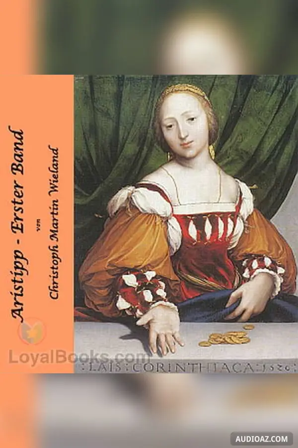 Aristipp [und einige seiner Zeitgenossen] - Erster Band