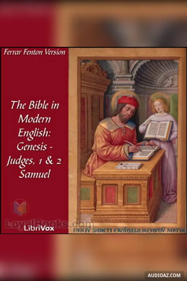 The Bible in Modern English: Genesis - Judges, 1 & 2 Samuel