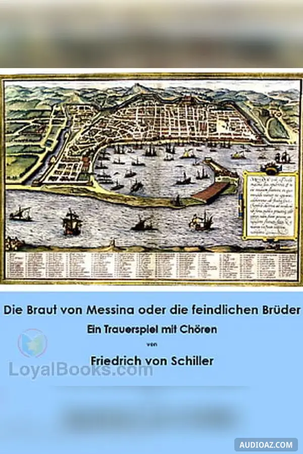Die Braut von Messina oder die feindlichen Brüder - Ein Trauerspiel mit Chören