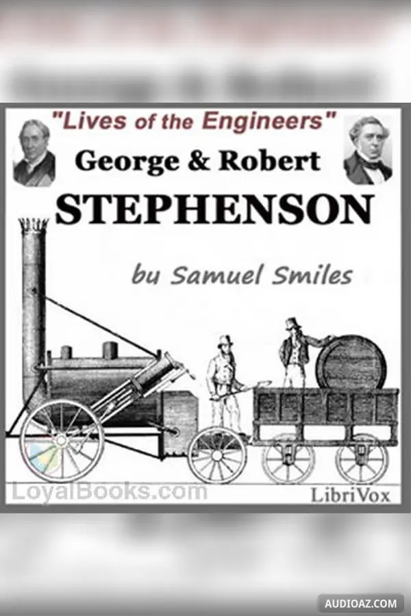Lives of the Engineers (George and Robert Stephenson)