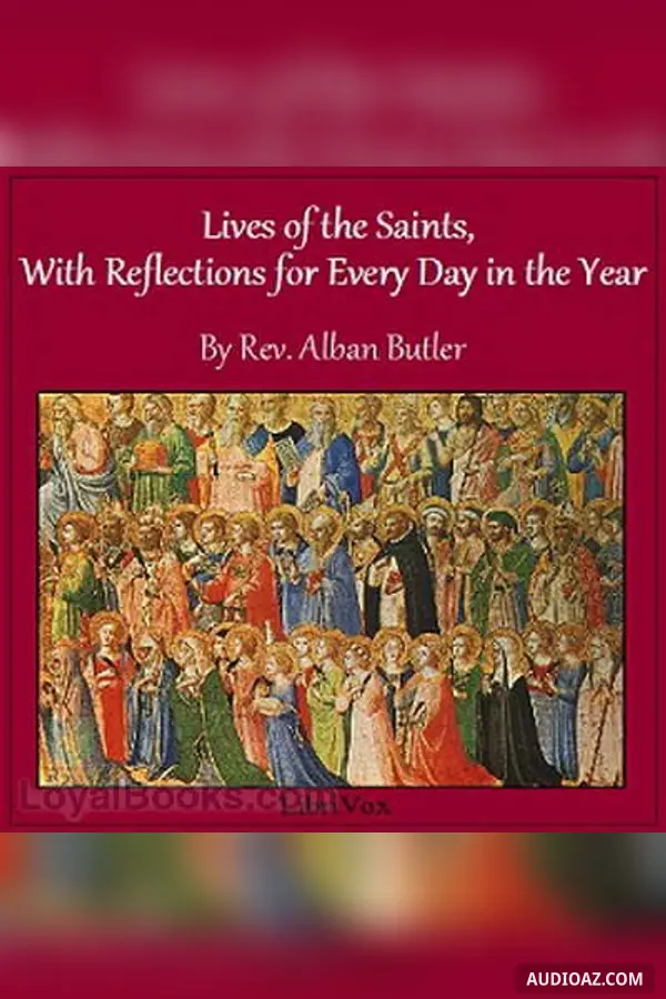 Lives of the Saints, With Reflections for Every Day in the Year