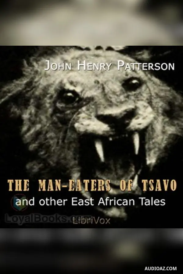 The Man-Eaters of Tsavo and Other East African Adventures