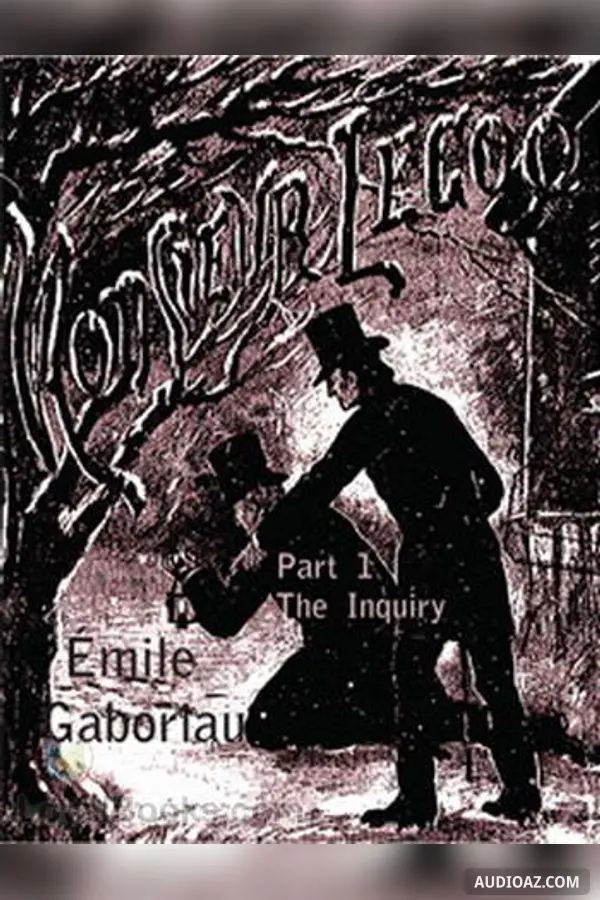 Monsieur Lecoq: The Inquiry
