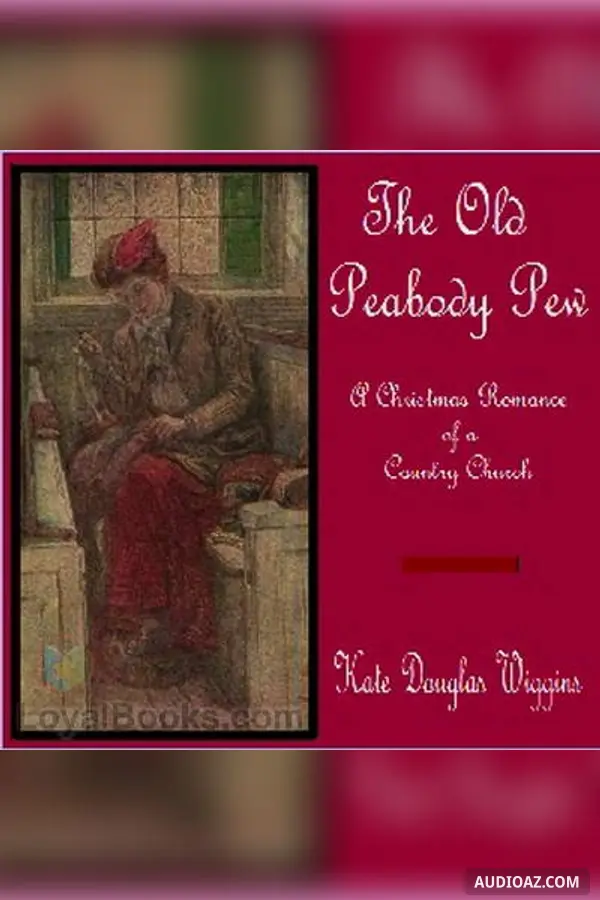 The Old Peabody Pew: A Christmas Romance of a Country Church