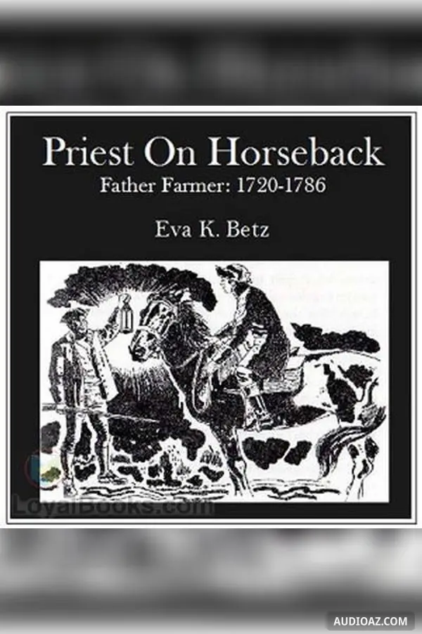 Priest on Horseback - Father Farmer: 1720 - 1786