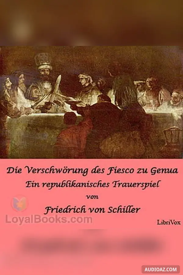 Die Verschwörung des Fiesco zu Genua - Ein republikanisches Trauerspiel