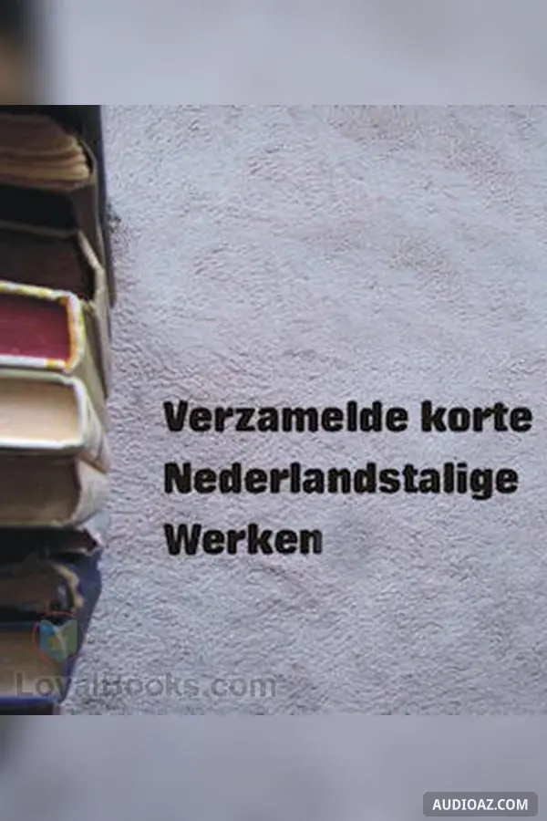 Verzamelde korte Nederlandstalige Werken