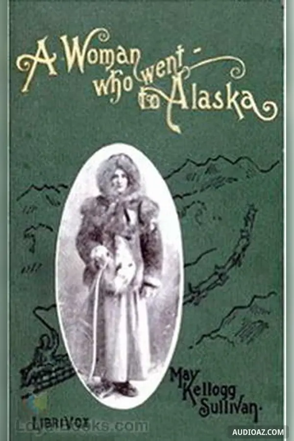 A Woman Who Went to Alaska