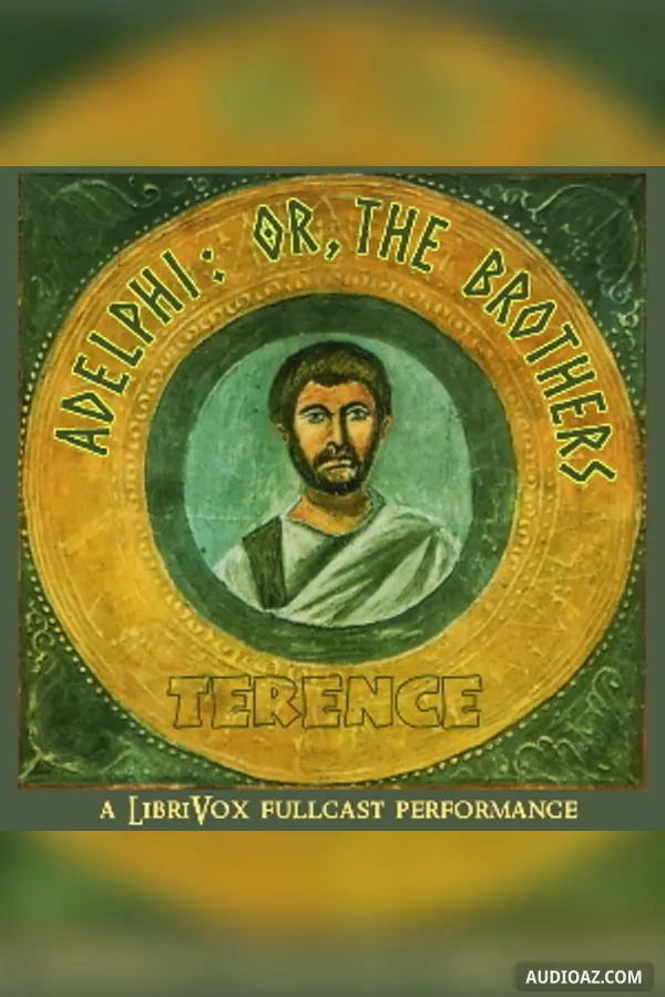 Adelphi: or, The Brothers