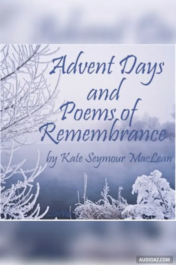 Advent Days and Poems of Remembrance