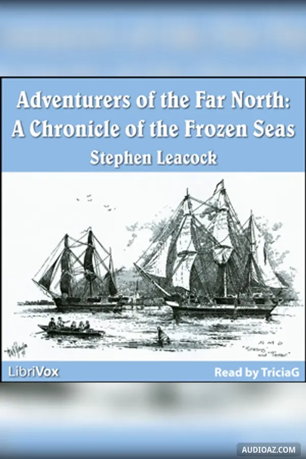 Chronicles of Canada Volume 20 - Adventurers of the Far North