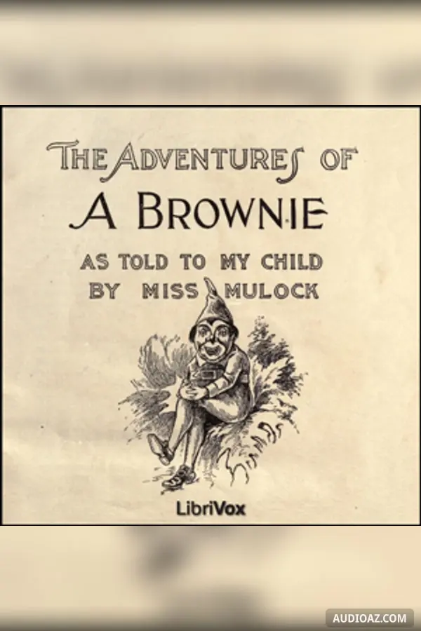 Adventures of a Brownie as Told to my Child