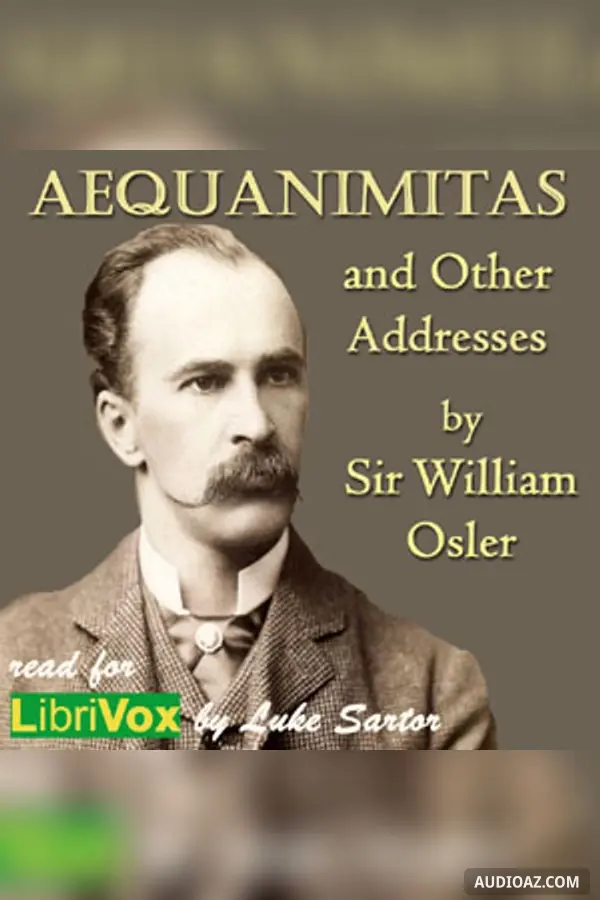 Aequanimitas and Other Addresses