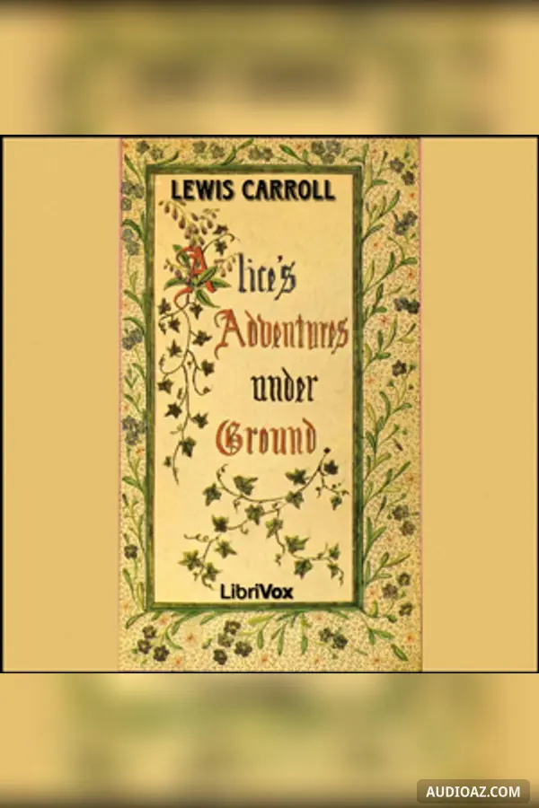 Alice's Adventures Underground